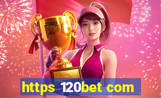 https 120bet com